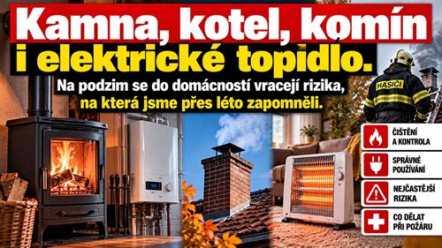 Kamna, kotel, komín i elektrické topidlo. Na podzim se do domácností vracejí rizika, na která jsme přes léto zapomněli